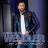 Michael Wendler - Der DJ Hat Dich Angelacht